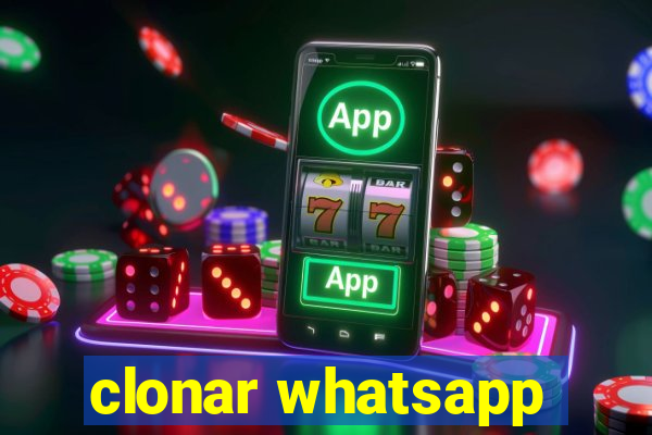 clonar whatsapp